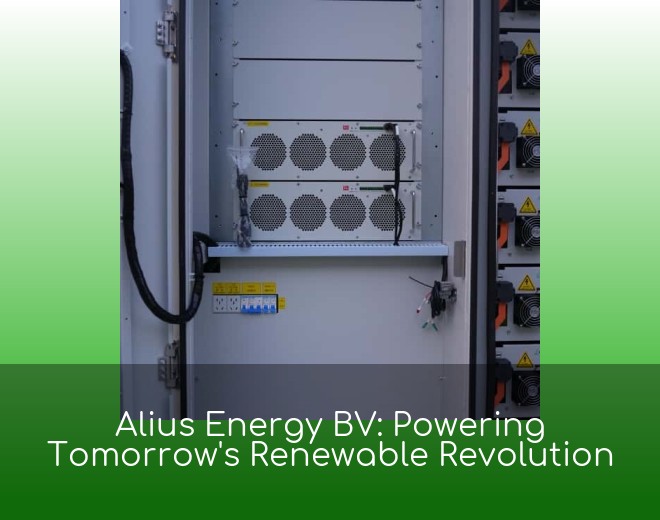 Alius Energy BV: Powering Tomorrow's Renewable Revolution